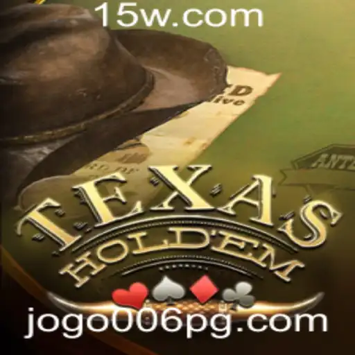 Dominando Texas Hold'em: Regras e Estratégias do Jogo006 em 2023